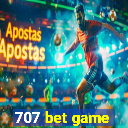 707 bet game